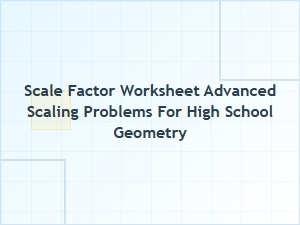 Advanced Scaling Factor Problems for Geometry