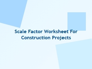 Using Scale Factors in Construction Blueprint Projects