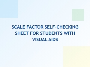 Scale Factor Practice Sheet with Self-Checking Visual Aids